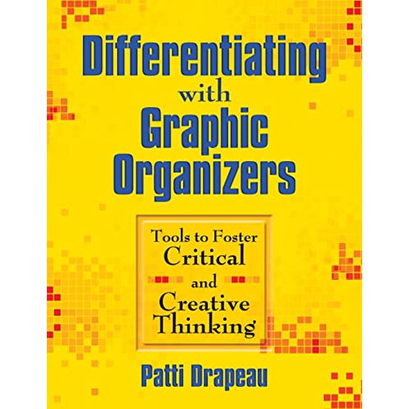 Pre-Owned Differentiating With Graphic Organizers: Tools to Foster Critical and Creative Thinking (Paperback) 1412959764 9781412959766