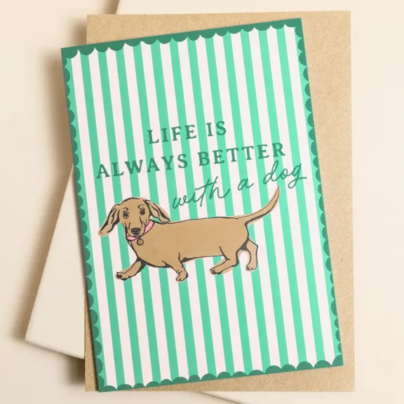 Life is Always Better with a Dog Greeting Card – Cute Dachshund Design – Perfect for Dog Lovers – Blank Inside – Includes Envelope for Any Occasion