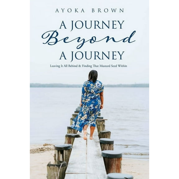 A Journey Beyond A Journey (Paperback)