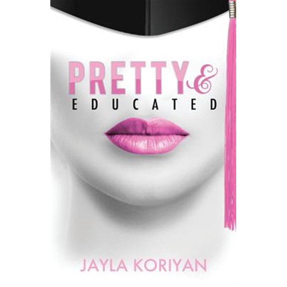 Pre-Owned Pretty & Educated: The College Girl's Guide to Everything (Paperback) 0991601556 9780991601554