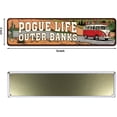 thumbnail image 2 of Outer Banks Pogue Life - Outer Tin Sign - Funny Home Decor, Metal Novelty Sign, Man Cave Street Signs, Unique Idea, Pub Bar Wall Decor - 4x16 inches, 2 of 5