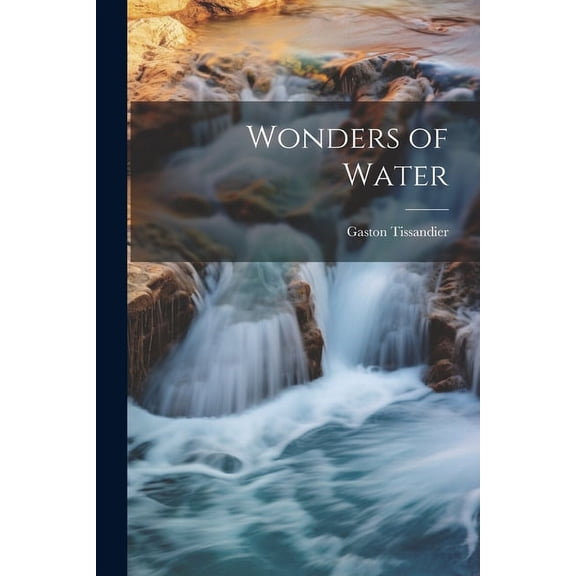 Wonders of Water (Paperback)