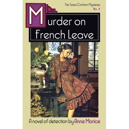 The Tessa Crichton Mysteries Murder on French Leave: A Tessa Crichton Mystery Book 4 (Paperback)