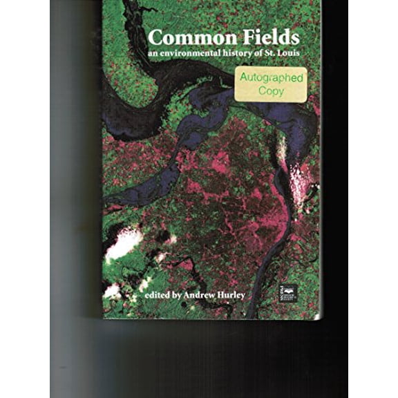 Pre-Owned Common Fields, 1: An Environmental History of St. Louis (Paperback) 1883982162 9781883982164