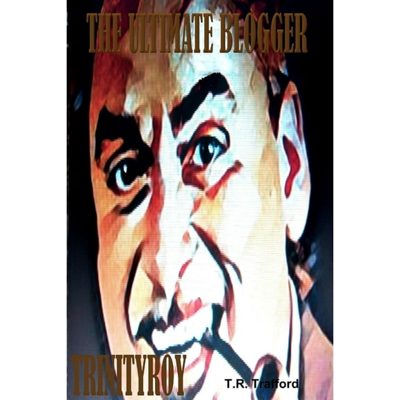 The Ultimate Blogger, (Paperback)