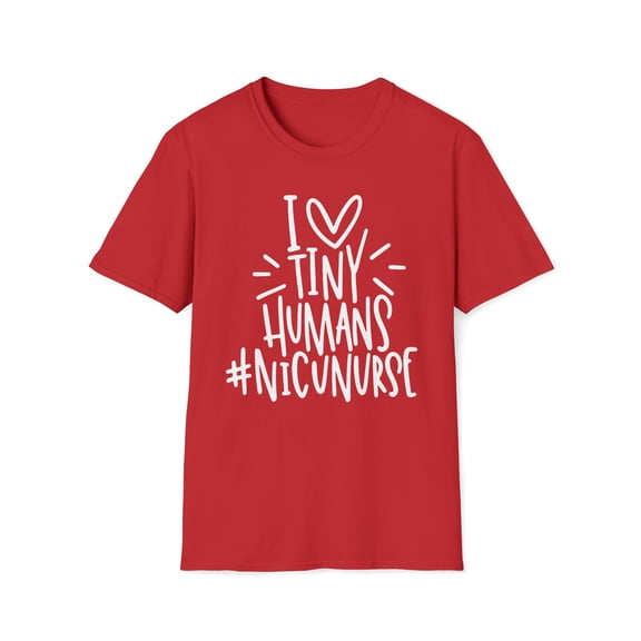 I Love Tiny Humans, Gildan Unisex Softstyle Shirt, Nurse Graphic Tee, S-3XL