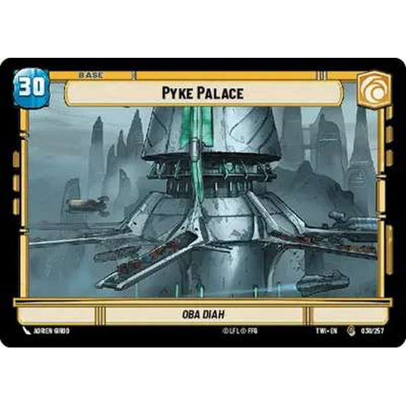 Star Wars: Unlimited Twilight of the Republic Common Pyke Palace #030