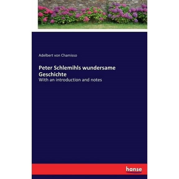 Peter Schlemihls wundersame Geschichte: With an introduction and notes, (Paperback)