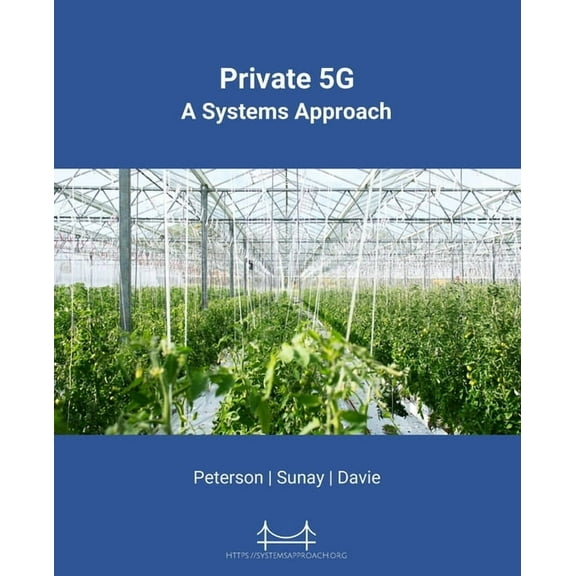 Systems Approach Private 5G: A Systems Approach, (Paperback)