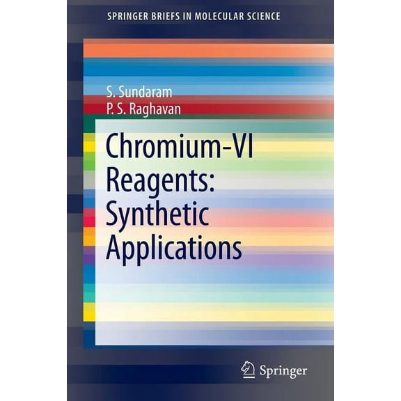 Springerbriefs in Molecular Science Chromium -VI Reagents: Synthetic Applications, Book 1, (Paperback)
