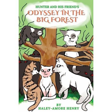 Hunter and His Friends Odessy in the Big Forest, (Paperback)