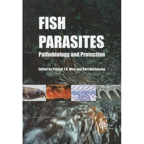 Fish Parasites: Pathobiology and Protection, (Hardcover)