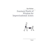 Fourteen Pearls of Wisdom for Improvisational Actors (Paperback)