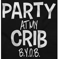 thumbnail image 2 of Party At My Crib BYOB Funny Toddler Boy Girl T Shirt Infant Toddler Brisco Brands 12M, 2 of 6