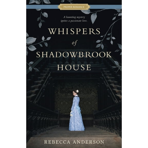 Proper Romance Victorian Whispers of Shadowbrook House, (Paperback)