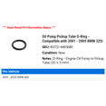 thumbnail image 2 of Oil Pump Pickup Tube O-Ring - Compatible with 2001 - 2005 BMW 325i 2002 2003 2004, 2 of 2