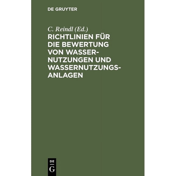 Richtlinien Für Die Bewertung Von Wassernutzungen Und Wassernutzungsanlagen: Vom Landesfinanzamt München ALS Hauptort Fü, (Hardcover)
