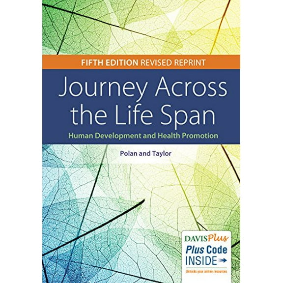 Pre-Owned Journey Across the Life Span: Human Development and Health Promotion Revised Reprint (Paperback) 0803675895 9780803675896