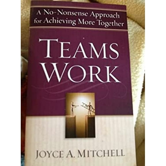 Pre-Owned Teams Work! (Paperback) 9781563098185