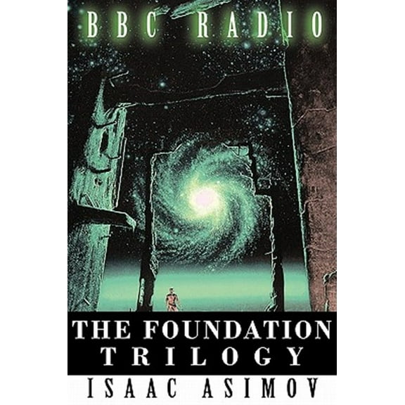 Pre-Owned The Foundation Trilogy (Adapted by BBC Radio) (Hardcover) 160796273X 9781607962731