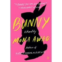 Mona Awad: Bunny: A Novel (Paperback)