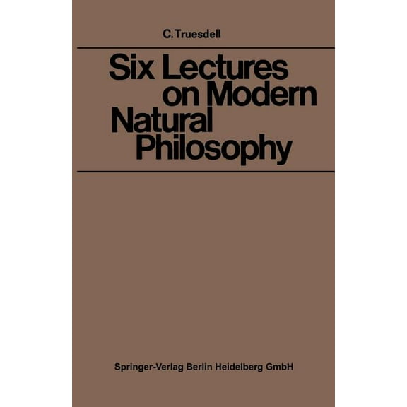 Six Lectures on Modern Natural Philosophy, (Paperback)