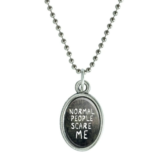 Normal People Scare Me Funny Antiqued Oval Charm Pendant with Chain