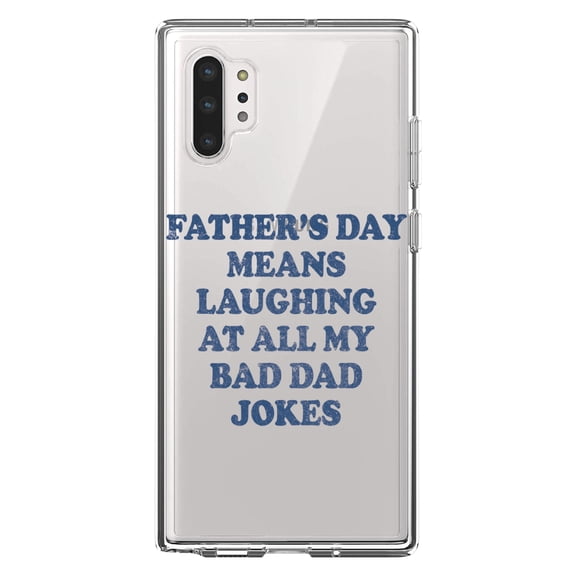 DistinctInk Clear Shockproof Hybrid Case for Galaxy Note 10 PLUS (6.8" Screen) - TPU Bumper Acrylic Back Tempered Glass Screen Protector - Father's Day Means Laughing At Bad Dad Jokes