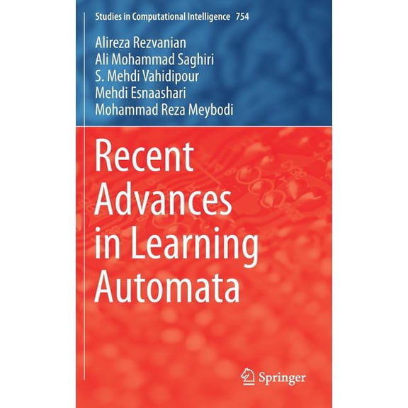 Studies in Computational Intelligence Recent Advances in Learning Automata, Book 754, (Hardcover)