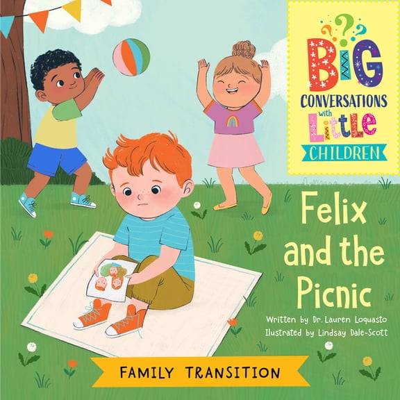 Big Conversations with Little Children Family Transitions -- Felix and the Picnic, (Paperback)