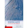 thumbnail image 2 of Staying Alive in Avalanche Terrain, Bruce Tremper Paperback, 2 of 2