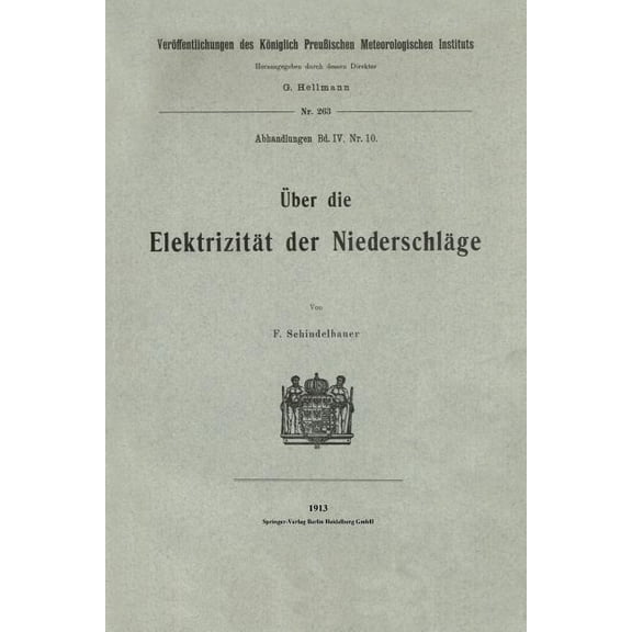 Veröffentlichungen Des Königlich PreuÃis Ãber Die Elektrizität Der Niederschläge, Book 263, (Paperback)