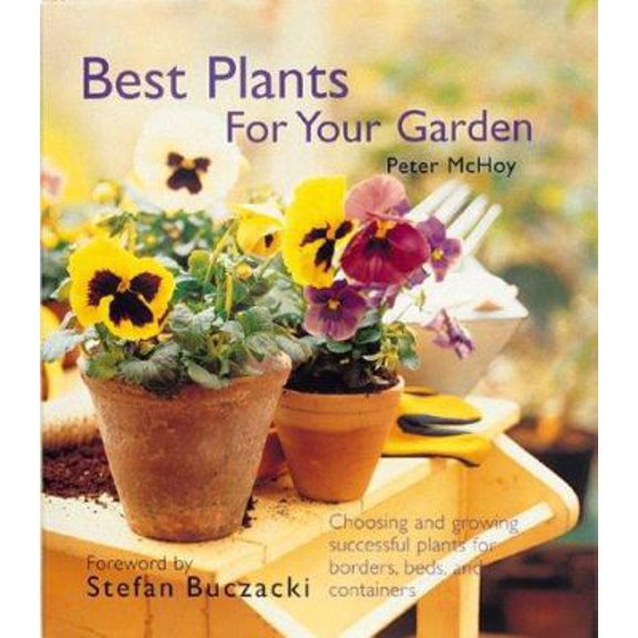 Pre-Owned Best Plants for Your Garden (Hardcover) 1571451374 9781571451378