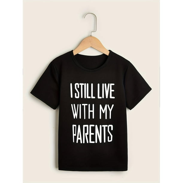 Camiseta para niño con estampado de letras divertidas "Todavía vivo con mis padres": algodón, informal, cómoda, cuello redondo, manga corta y fácil de cuidar.