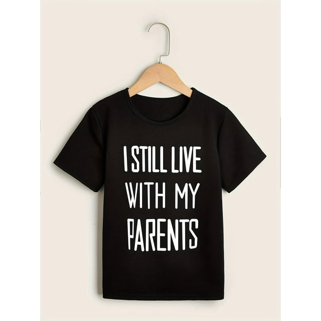 Camiseta para niño con estampado de letras divertidas "Todavía vivo con mis padres": algodón, informal, cómoda, cuello redondo, manga corta y fácil de cuidar.