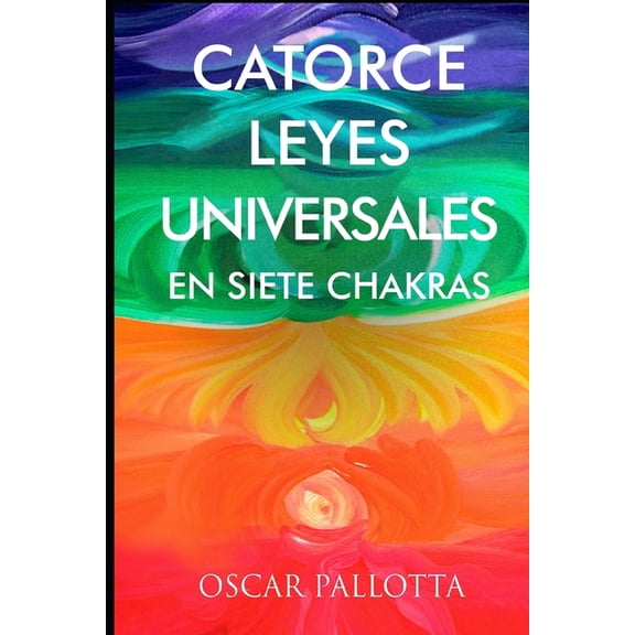 Catorce Leyes Universales en Siete Chakras, (Paperback)