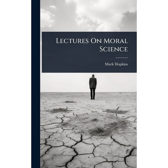 Lectures On Moral Science, (Hardcover)
