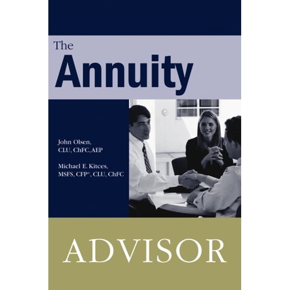 Pre-Owned The Annuity Advisor (Paperback) 0872186717 9780872186712