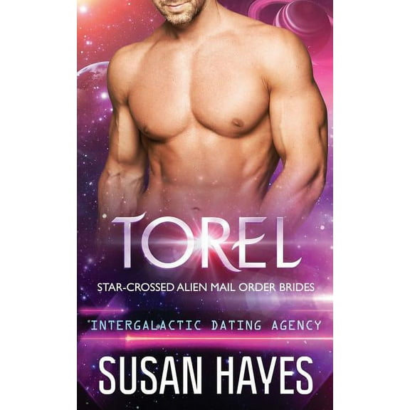 Star-Crossed Alien Mail Order Brides Torel: Star-Crossed Alien Mail Order Brides (Intergalactic Dating Agency), Book 5, (Paperback)