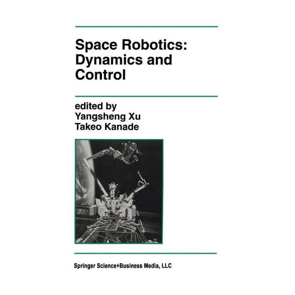 The Springer International Engineering a Space Robotics: Dynamics and Control, Book 188, (Paperback)