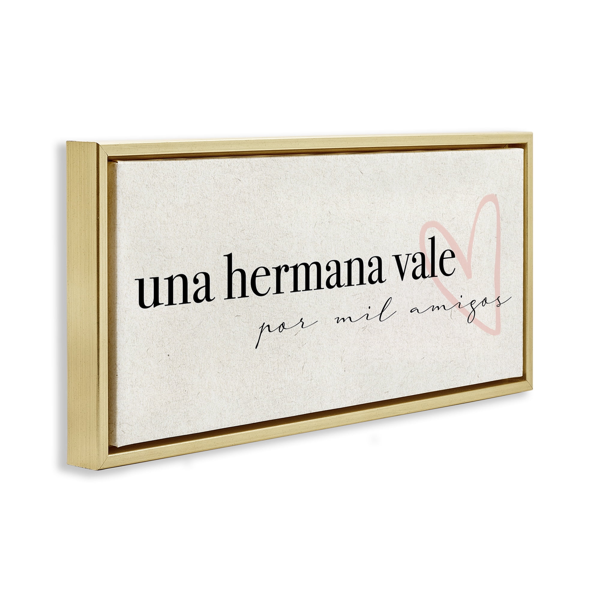 Stupell Industries Una Hermana Vale Inspirational Quotes & Sayings Painting Gold Floater Framed Art Print Wall Art, 25 x 11