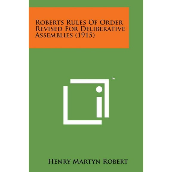 Roberts Rules of Order Revised for Deliberative Assemblies (1915) (Paperback)