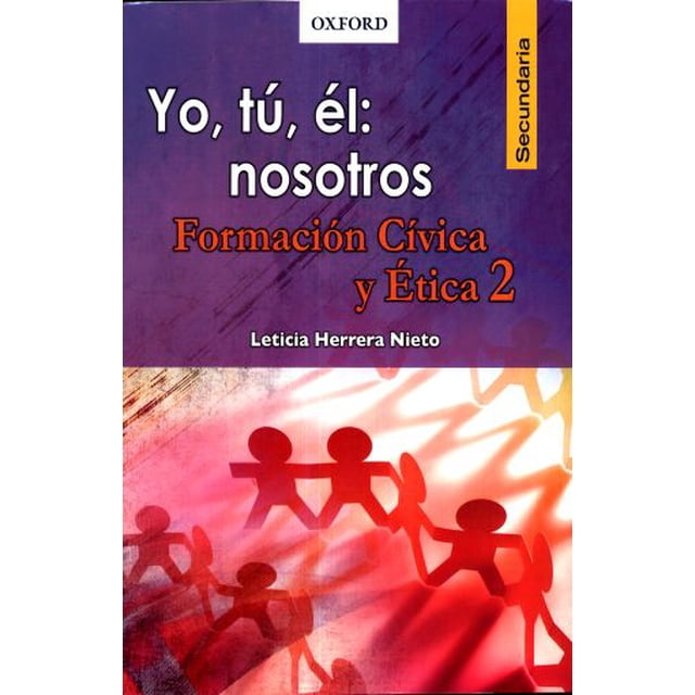 Yo tu el nosotros formacion civica y etica 2. secundaria