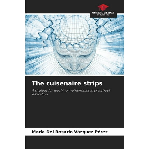 The cuisenaire strips, (Paperback)