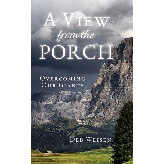 A View from the Porch: Overcoming Our Giants