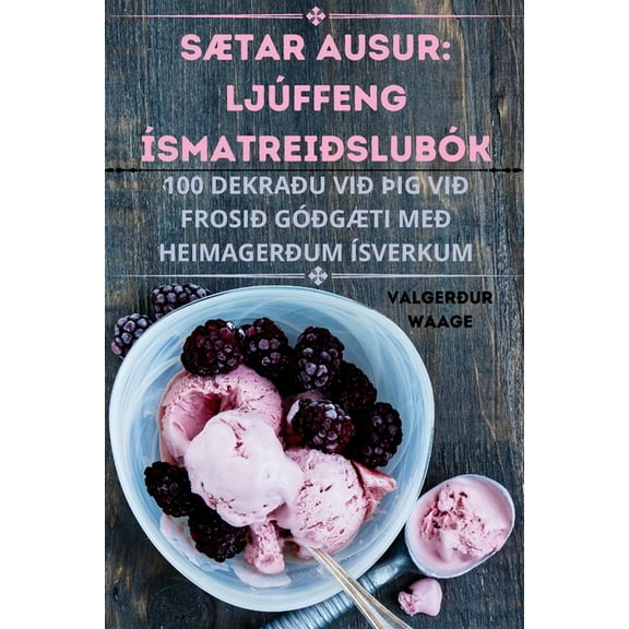 SÃtar Ausur: Ljúffeng Ãsmatreiðslubók, (Paperback)
