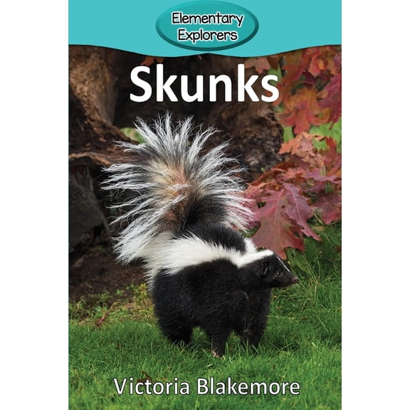 Elementary Explorers Skunks, Book 72, (Paperback)