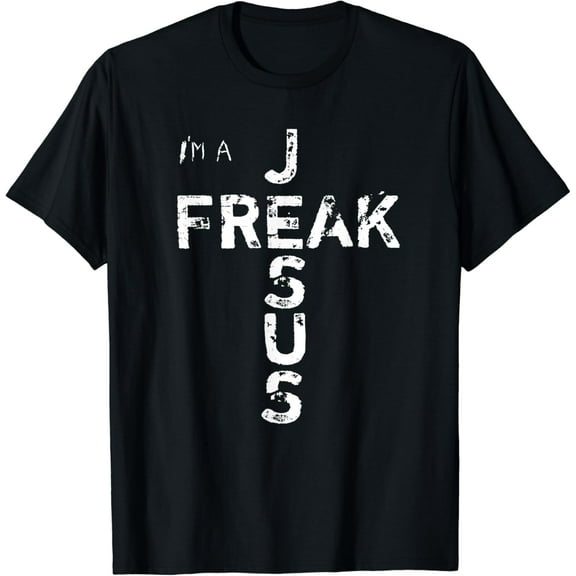 I'm A JESUS FREAK - Faith, God, Cross, Christian - Jesus4m3 T-Shirt
