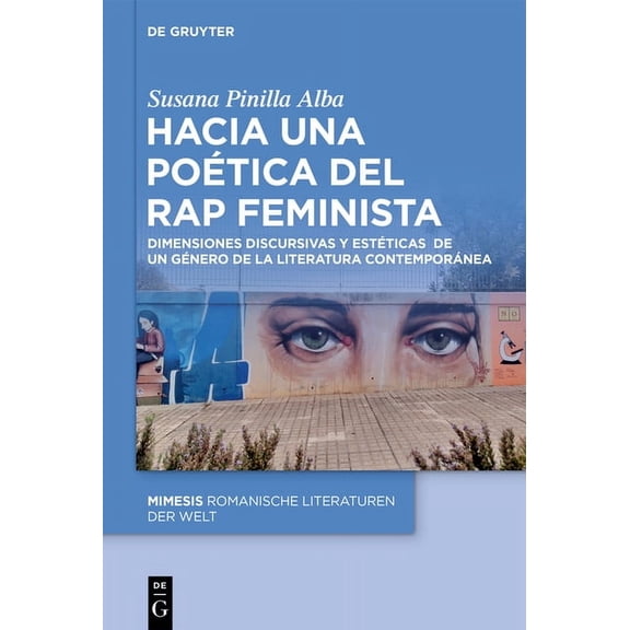 Mimesis Hacia Una Poética del Rap Feminista: Dimensiones Discursivas Y Estéticas de Un Género de la Literatura Contemporánea, Book 122, (Hardcover)
