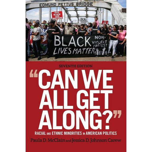 Can We All Get Along?: Racial and Ethnic Minorities in American Politics, (Paperback)